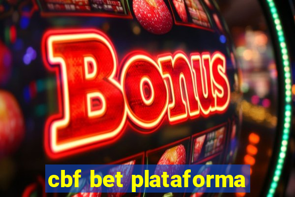 cbf bet plataforma